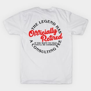 The Legend Has Officially Retired Funny Retirement Gifts Men T-Shirt